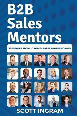 B2B Sales Mentors(English, Paperback, Ingram Scott)