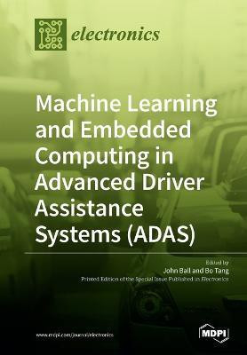 Machine Learning and Embedded Computing in Advanced Driver Assistance Systems (ADAS)(English, Paperback, unknown)