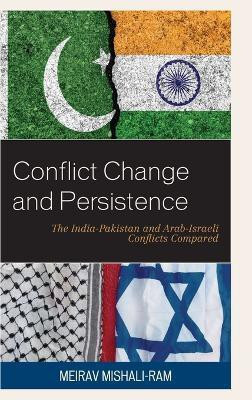 Conflict Change and Persistence(English, Hardcover, Mishali-Ram Meirav)