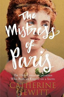 The Mistress of Paris(English, Paperback, Hewitt Catherine)