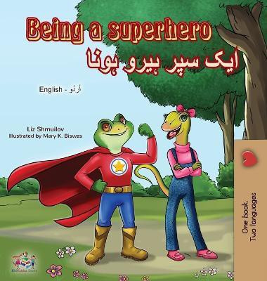 Being a Superhero (English Urdu Bilingual Book)(Urdu, Hardcover, Shmuilov Liz)