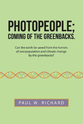 Photopeople; Coming of the Greenbacks.(English, Paperback, Richard Paul W)