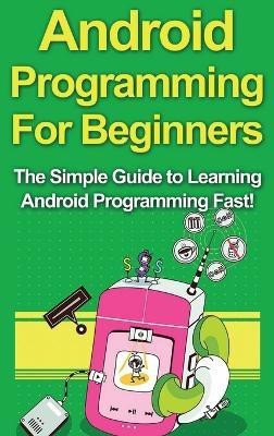 Android Programming For Beginners(English, Hardcover, Warren Tim)