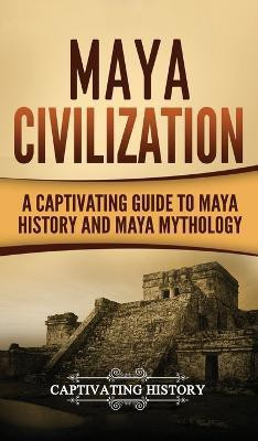 Maya Civilization(English, Hardcover, History Captivating)