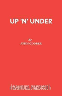 Up 'n' Under(English, Paperback, Godber John)