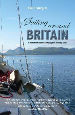 Sailing Around Britain - A Weekend Sailor's Voyage in 50 Day Sails 2nd edition(English, Paperback, Sturgess Kim)