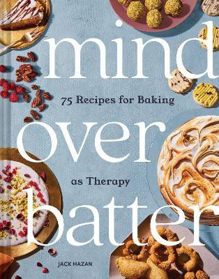 Mind Over Batter(English, Hardcover, Hazan Jack)