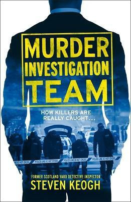 Murder Investigation Team(English, Paperback, Keogh Steven)