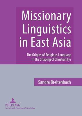 Missionary Linguistics in East Asia(English, Paperback, Breitenbach Sandra)