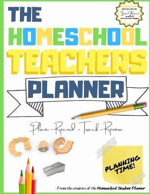 The Homeschool Teacher's Planner(English, Paperback, Publishing Group The Life Graduate)