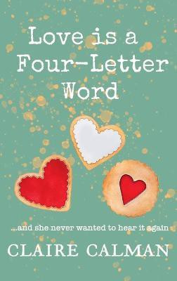 Love Is A Four-Letter Word(English, Hardcover, Claire Calman)