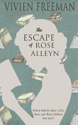 The Escape of Rose Alleyn(English, Paperback, Freeman Vivien)