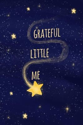 Grateful Little Me(English, Paperback, Me Mindful Little)