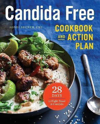 The Candida Free Cookbook and Action Plan(English, Paperback, Bruner Sondi)