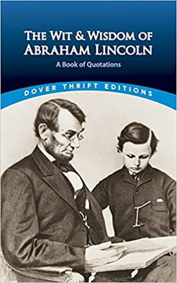 The Wit And Wisdom Of Abraham Lincoln(Paperback, Lincoln Abraham)