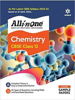 CBSE All In One Chemistry Class 12 2022-23 Edition (As Per Latest CBSE Syllabus Issued On 21 April 2022)