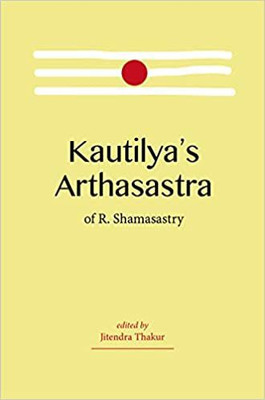 Kautilya's Arthasastra of R Shamasastry(English, Paperback, unknown)