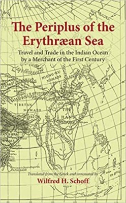 The Periplus of the Erythraean Sea: Travel and Trade in the Indian Ocean by a Merchant of the First Century, with expandable map of The Periplus Maris Erythraei (Revised, newly composed text edition)(Paperback, Wilfred H. Schoff) The Periplus of the Erythraean Sea: Travel and Trade in the Indian Ocean by a Merchant of the First Century, with expandable map of The Periplus Maris Erythraei (Revised, newly composed text edition)(Paperback, Wilfred H. Schoff)