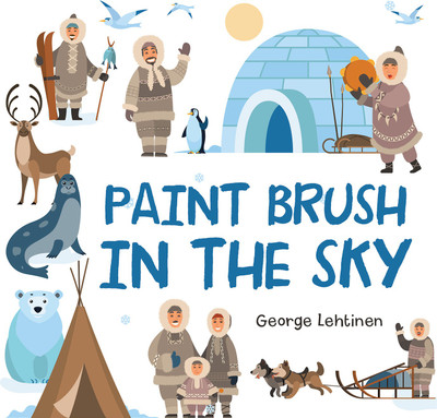 Paint Brush in the Sky(English, Paperback, Lehtinen George)