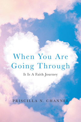When You Are Going Through(English, Hardcover, Channel Priscilla N)