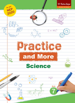 Practice and More Book 7 Science (NEP 2020) | Science Book For Class 7 | Ratna Sagar(Paperback, Mukul Sehgal)