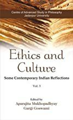 Ethics and Culture: Some Contemporary Indian Reflections: Vol-3(Hardcover, Aparajita Mukhopadhyay)