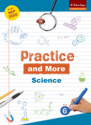 Practice and More Book 6 Science (NEP 2020) | Science Book For Class 6 By Ratna Sagar(Paperback, Mukul Sehgal)