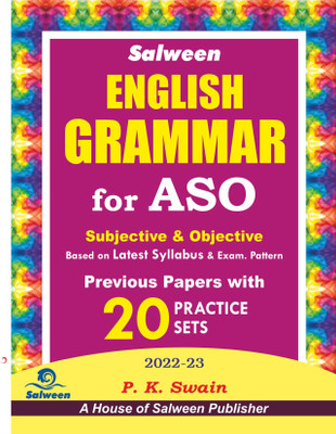 SALWEEN ENGLISH GRAMMAR BOOK FOR ASO ( Assistant Section Officer) , ,SUBJECTIVE & OBJECTIVE , PREVIOUS PAPERS WITH 20 PRACTICE SETS , P K SWAIN(Paperback, PK SWAIN)