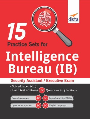 15 Practice Sets for Intelligence Bureau (Ib) Security Assistant/ Executive Exam(English, Paperback, unknown)