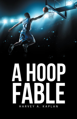 A Hoop Fable(English, Paperback, Kaplan Harvey A)