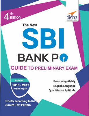 The New SBI Bank PO Guide to Preliminary Exam with 2017 - 2015 Solved Paper 4th Edition(English, Paperback, Disha Experts)