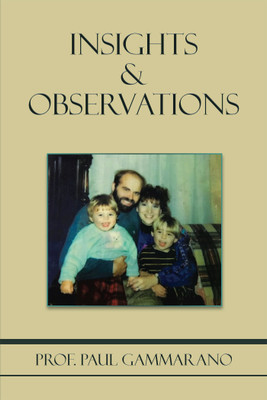 Insights & Observations(English, Hardcover, Gammarano Prof Paul)