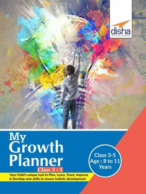 My Growth Planner for Class 3 - 5 - Plan, Learn, Track, Improve & Develop Life Skills(English, Paperback, Disha Experts)