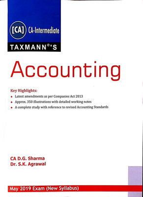 Taxmann's Accounting For CA- Intermediate As Per New Syllabus May 2019 Exams(English, Paperback, CA D.G. Sharma, Dr.S.K. Agrawal)