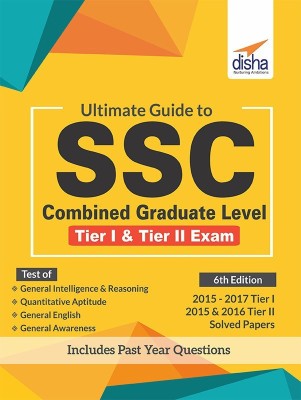 Ultimate Guide to SSC Combined Graduate Level - CGL (Tier I & Tier II) Exam 6th Edition  - Includes Past Year Questions 6 Edition(English, Paperback, Disha Experts)