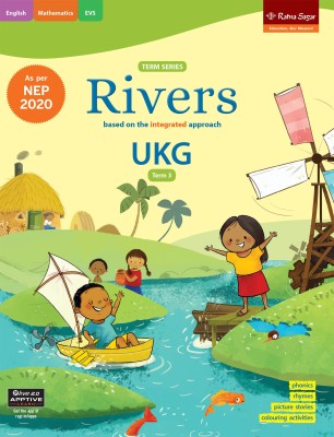 Rivers Book UKG Term 3 (NEP 2020) | UKG Book For Phonics | Rhymes | Picture Stories | Colouring Activities For Kids By Ratna Sagar(Paperback, Our Experts)