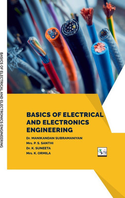 BASICS OF ELECTRICAL AND ELECTRONICS
ENGINEERING(Paperback, Dr. MANIKANDAN SUBRAMANIYAN Mrs. P. S.SANTHI Dr. K. SUNEETA Mrs. K. ORMILA)