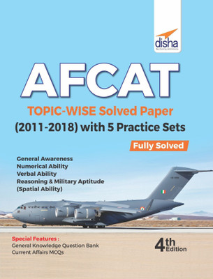 Afcat Topic-Wise Solved Papers (2011-18) with 5 Practice Sets(English, Paperback, Experts Disha)