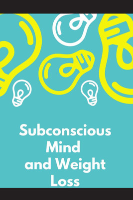 Subconscious Mind and Weight Loss(English, Paperback, Vijay Patidar)