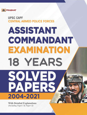 Upsc Capf Assistant Commandant Examination 18 Years Solved Paper 2004 2021(English, Paperback, unknown)