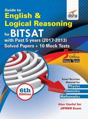 Guide to English & Logical Reasoning for BITSAT with Past 5 Year Solved Papers (2017-2013) + 10 Mock Tests - Guide to English & Logical Reasoning for BITSAT with past 5 Year Solved Papers (2017-2013) + 10 Mock Tests - 6th Edition(English, Paperback, unknown) Guide to English & Logical Reasoning for BITSAT with Past 5 Year Solved Papers (2017-2013) + 10 Mock Tests - Guide to English & Logical Reasoning for BITSAT with past 5 Year Solved Papers (2017-2013) + 10 Mock Tests - 6th Edition(English, Paperback, unknown)