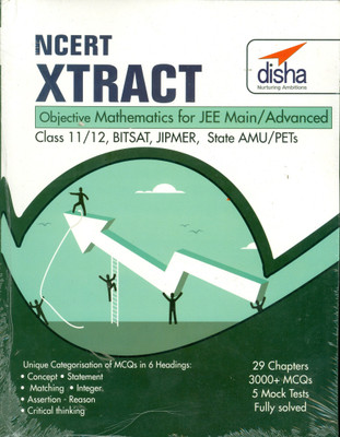 NCERT Xtract � Objective Mathematics for JEE Main, JEE Adv, Class 11/ 12, BITSAT, State PETs 1 Edition(English, Paperback, Disha Experts)