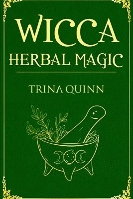 Wicca Herbal Magic(English, Paperback, Trina Quinn)