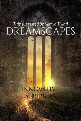 Dreamscapes(English, Paperback, Innovative Scribbles World)