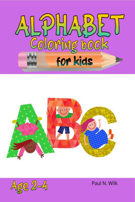Alphabet Coloring Book for Kids(English, Paperback, Paul N. Wilk)