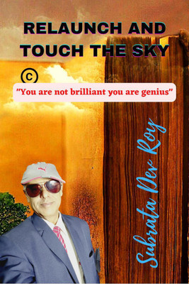 Relaunch and Touch the Sky(English, Paperback, Roy Subrata Dev)