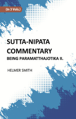 Sutta-Nipata Commentary BEING Paramatthajotika II(Paperback, HELMER SMITH)