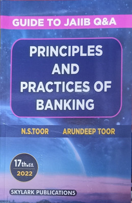 GUIDE TO JAIIB Q&A PRINCIPLES AND PRACTICES OF BANKING (17th.Ed.) 2022(Paperback, N.S. TOOR, ARUNDEEP TOOR))