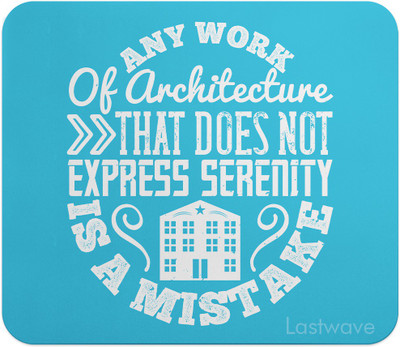 LASTWAVE Architech Collection, Any work of architecture that does not express serenity Mousepad(Multicolor)