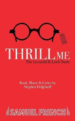 Thrill Me(English, Paperback, Dolginoff Stephen)